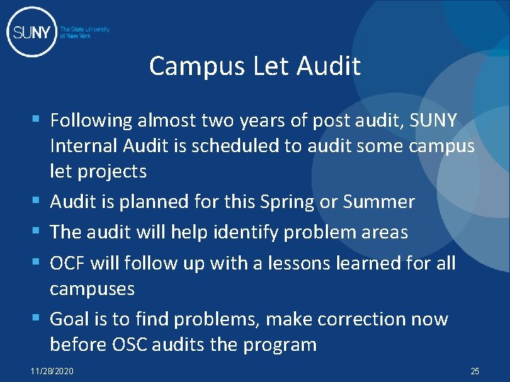 Campus Let Audit § Following almost two years of post audit, SUNY Internal Audit