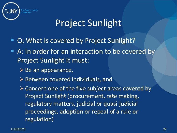 Project Sunlight § Q: What is covered by Project Sunlight? § A: In order