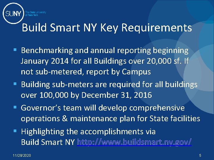 Build Smart NY Key Requirements § Benchmarking and annual reporting beginning January 2014 for