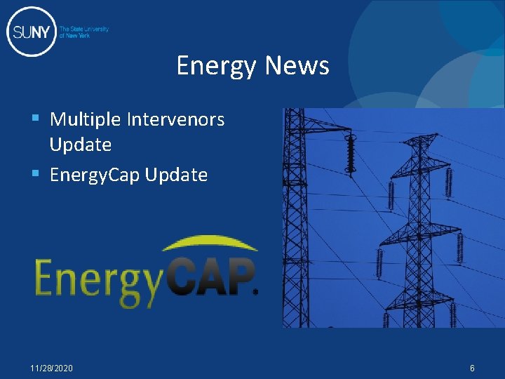 Energy News § Multiple Intervenors Update § Energy. Cap Update 11/28/2020 6 