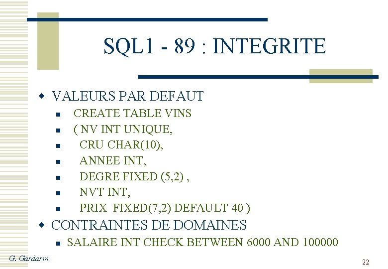 SQL 1 - 89 : INTEGRITE w VALEURS PAR DEFAUT n n n n