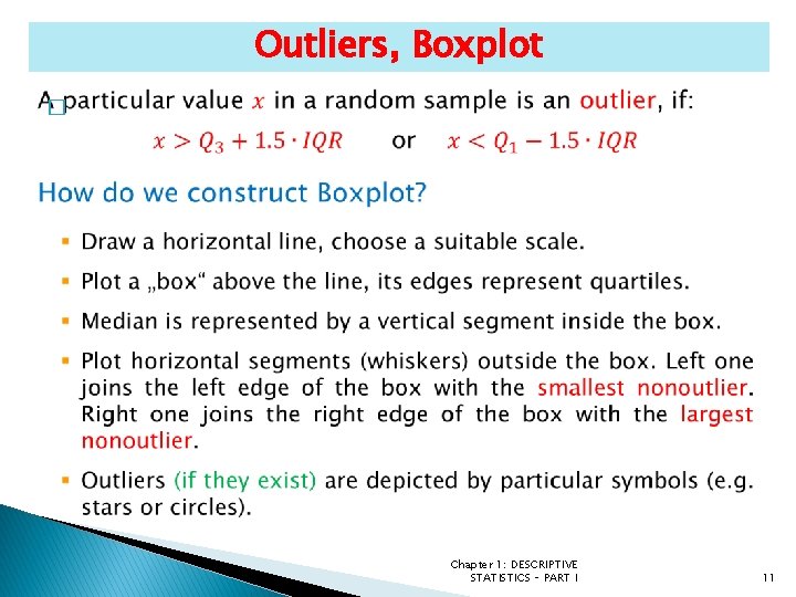 Outliers, Boxplot � Chapter 1: DESCRIPTIVE STATISTICS – PART I 11 