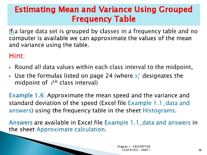 Estimating Mean and Variance Using Grouped Frequency Table � Chapter 1: DESCRIPTIVE STATISTICS –