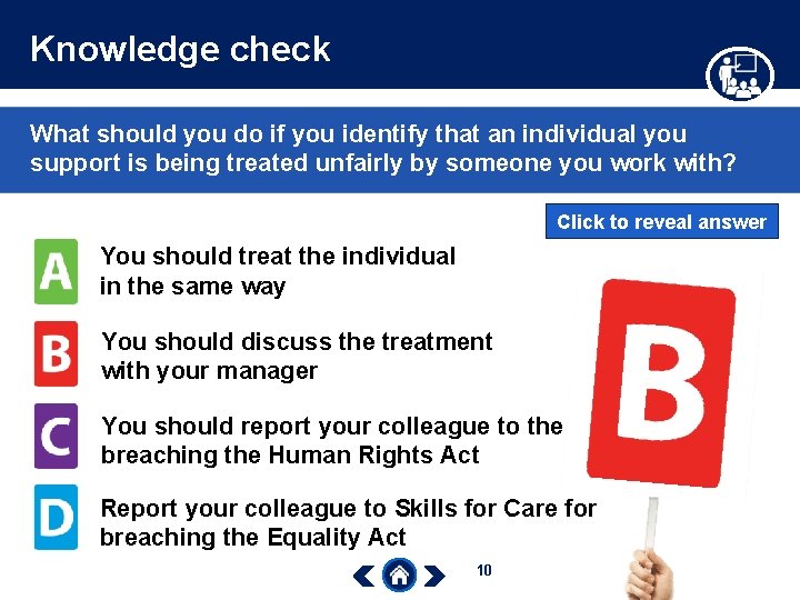 Knowledge check What should you do if you identify that an individual you support