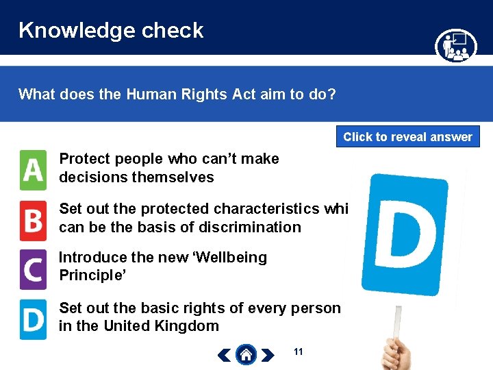Knowledge check What does the Human Rights Act aim to do? Click to reveal