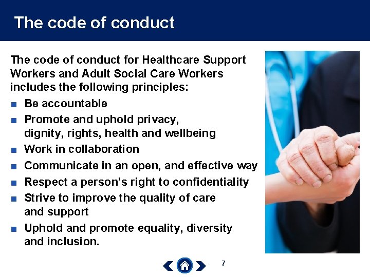 The code of conduct for Healthcare Support Workers and Adult Social Care Workers includes