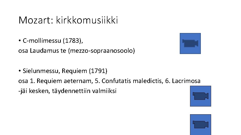 Mozart: kirkkomusiikki • C-mollimessu (1783), osa Laudamus te (mezzo-sopraanosoolo) • Sielunmessu, Requiem (1791) osa