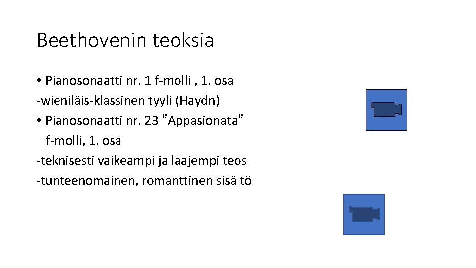 Beethovenin teoksia • Pianosonaatti nr. 1 f-molli , 1. osa -wieniläis-klassinen tyyli (Haydn) •