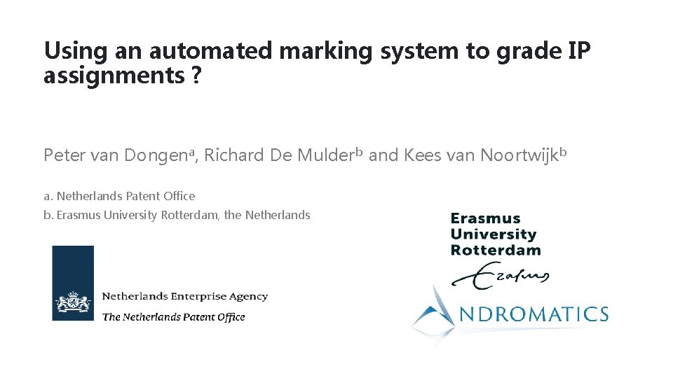 Using an automated marking system to grade IP assignments ? Peter van Dongena, Richard