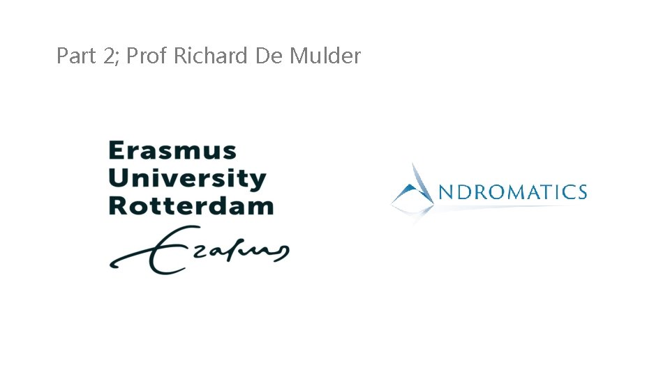 Part 2; Prof Richard De Mulder 