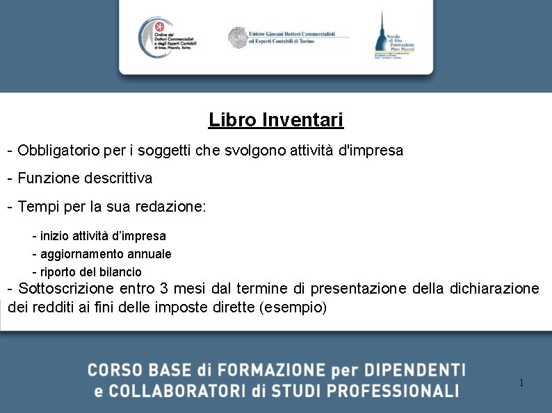 Libro Inventari - Obbligatorio per i soggetti che svolgono attività d'impresa - Funzione descrittiva