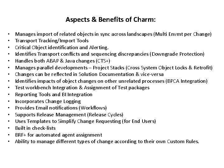 Aspects & Benefits of Charm: • • • • • Manages import of related