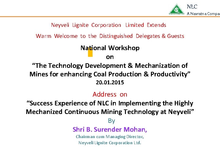 NLC A Navratna Compan Neyveli Lignite Corporation Limited Extends Warm Welcome to the Distinguished