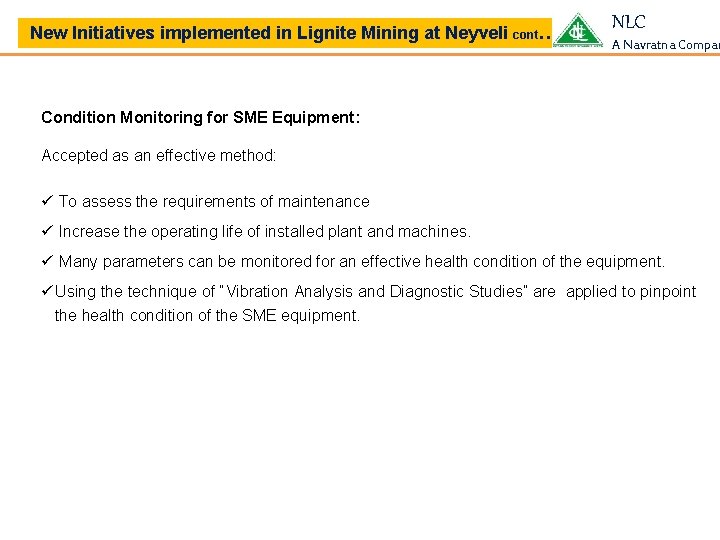  New Initiatives implemented in Lignite Mining at Neyveli cont… NLC A Navratna Compan