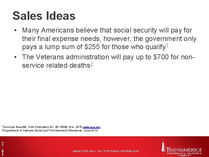 Sales Ideas • Many Americans believe that social security will pay for their final