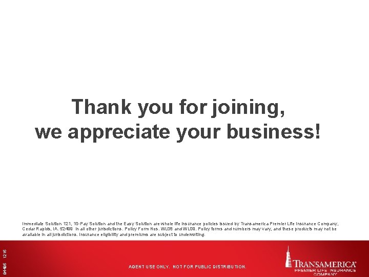 Thank you for joining, we appreciate your business! 84485 1215 Immediate Solution 121, 10