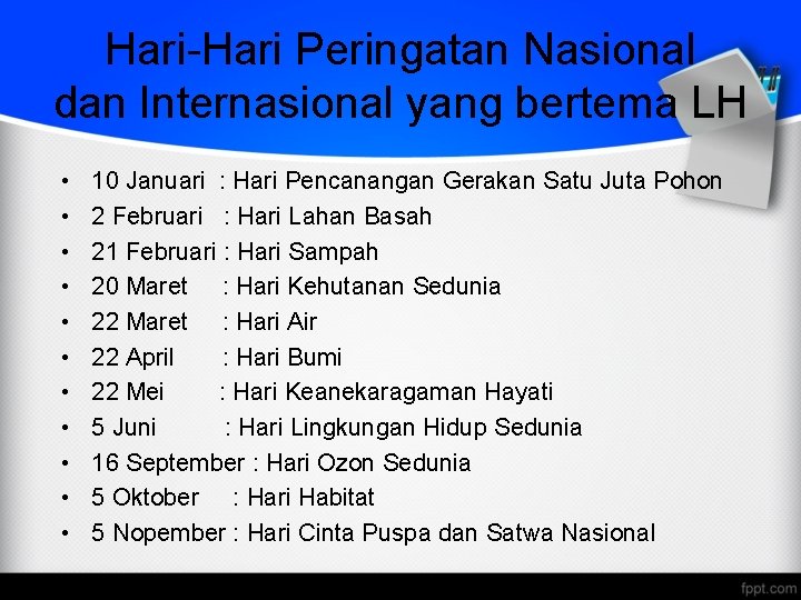 Hari-Hari Peringatan Nasional dan Internasional yang bertema LH • • • 10 Januari :