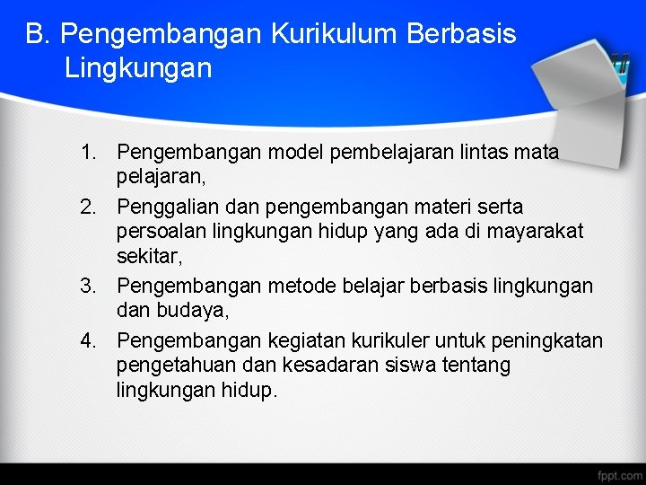 B. Pengembangan Kurikulum Berbasis Lingkungan 1. Pengembangan model pembelajaran lintas mata pelajaran, 2. Penggalian