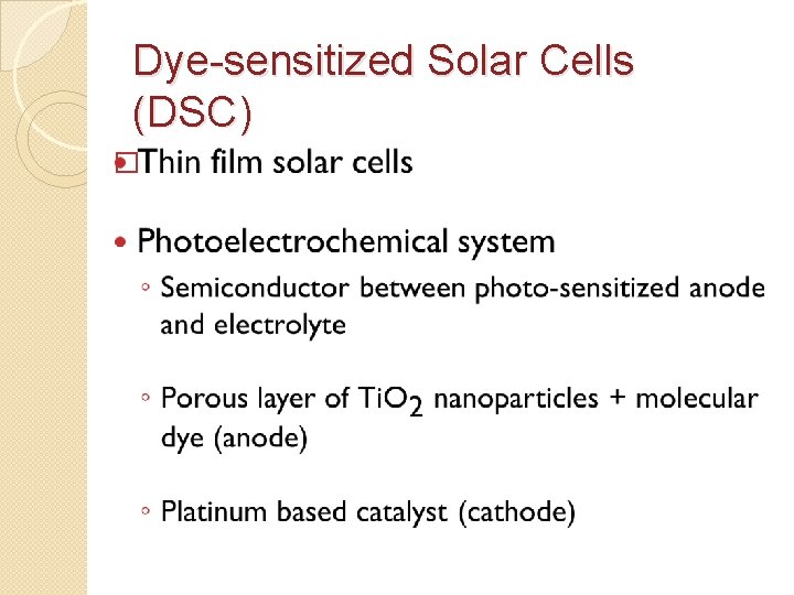 Dye-sensitized Solar Cells (DSC) � 