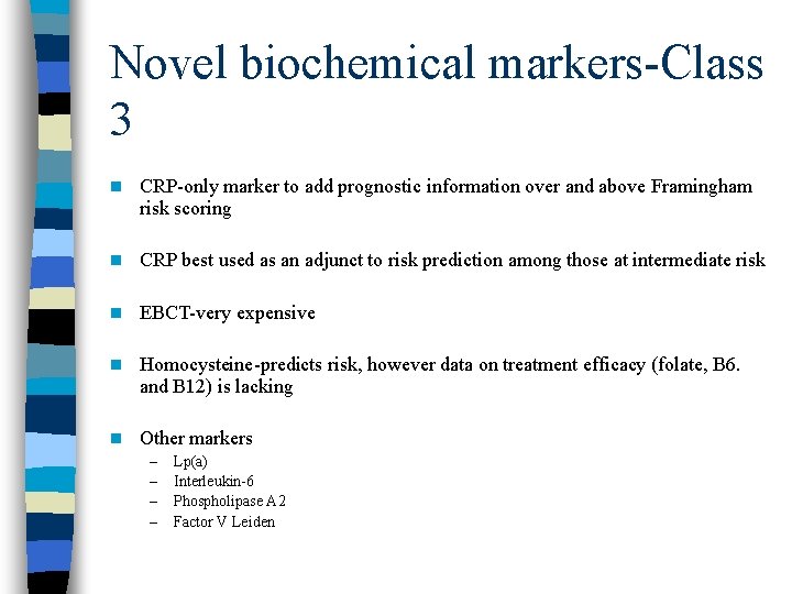 Novel biochemical markers-Class 3 n CRP-only marker to add prognostic information over and above