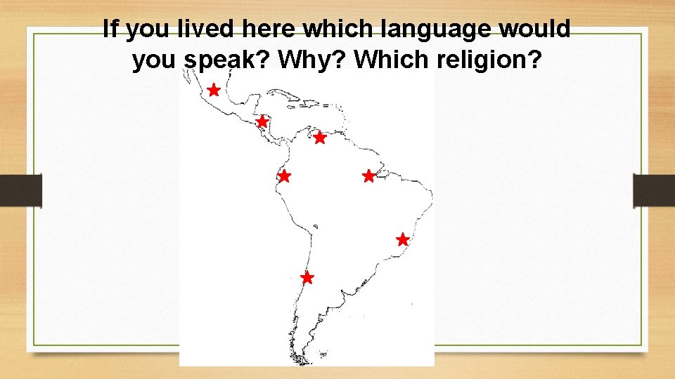 If you lived here which language would you speak? Why? Which religion? 