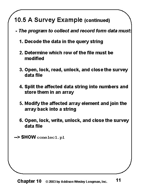 10. 5 A Survey Example (continued) - The program to collect and record form