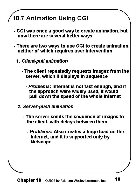 10. 7 Animation Using CGI - CGI was once a good way to create
