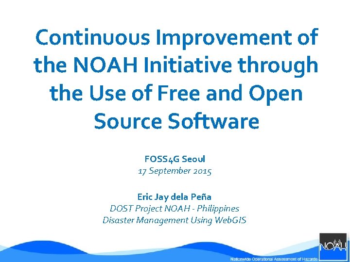 Continuous Improvement of the NOAH Initiative through the Use of Free and Open Source