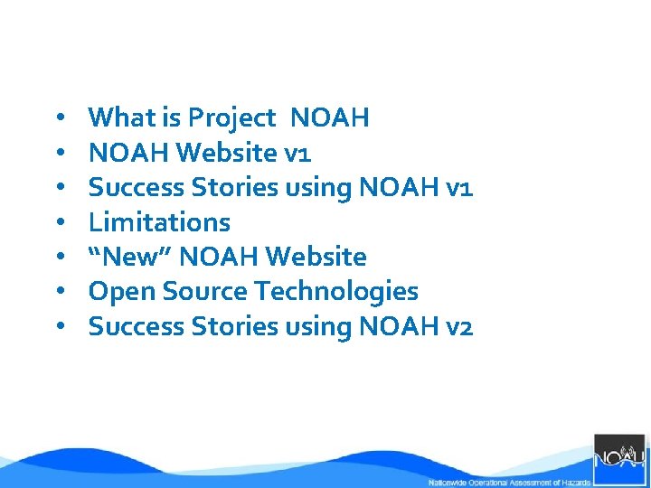  • • What is Project NOAH Website v 1 Success Stories using NOAH