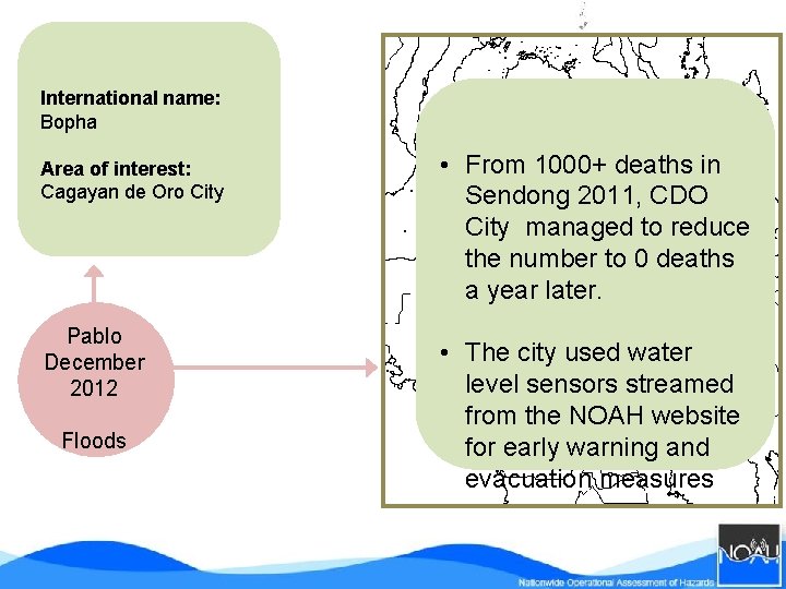 International name: Bopha Area of interest: Cagayan de Oro City Pablo December 2012 Floods