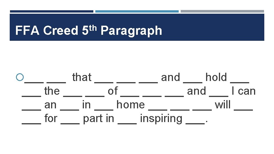 FFA Creed 5 th Paragraph ___ that ___ ___ and ___ hold ___ the