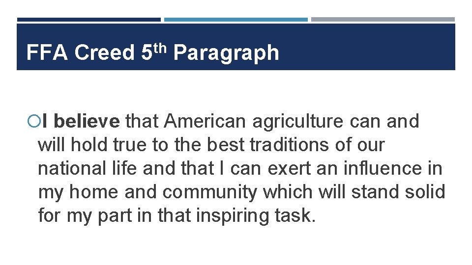 FFA Creed 5 th Paragraph I believe that American agriculture can and will hold