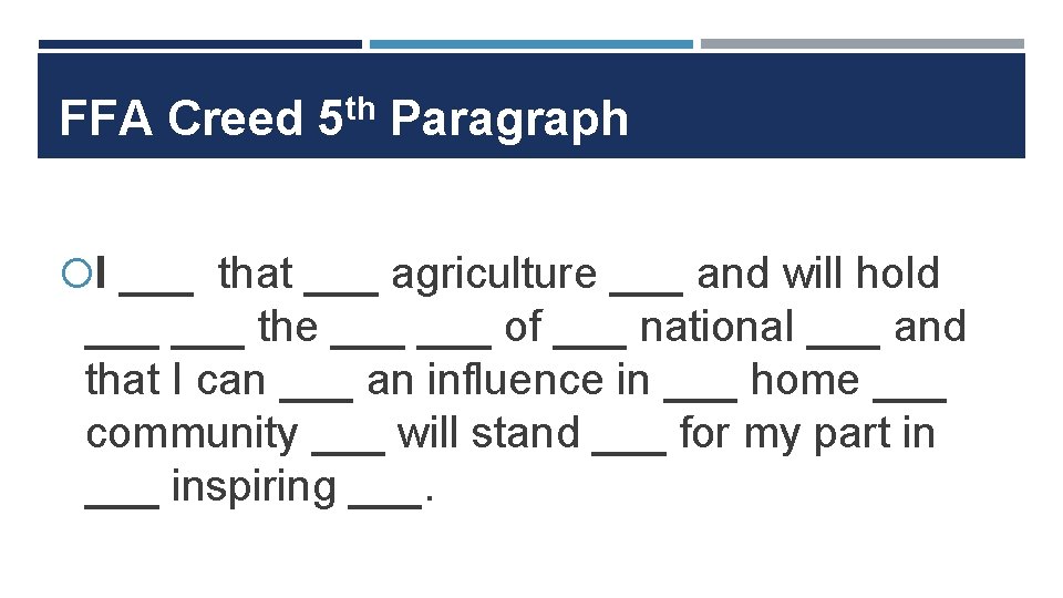 FFA Creed 5 th Paragraph I ___ that ___ agriculture ___ and will hold