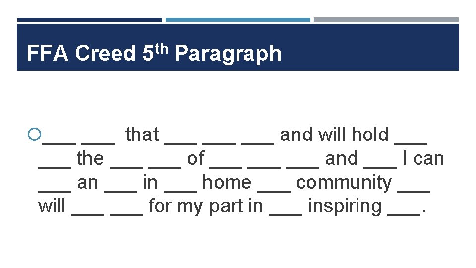 FFA Creed 5 th Paragraph ___ that ___ ___ and will hold ___ the