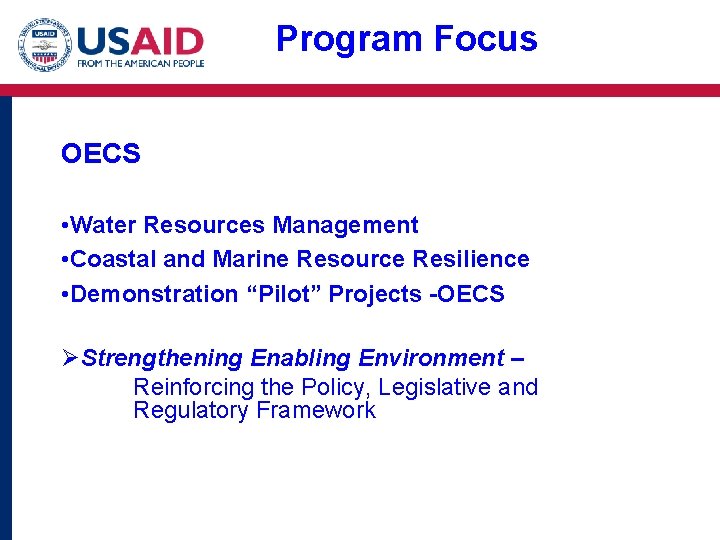 Program Focus OECS • Water Resources Management • Coastal and Marine Resource Resilience •