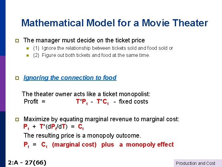 Mathematical Model for a Movie Theater p The manager must decide on the ticket