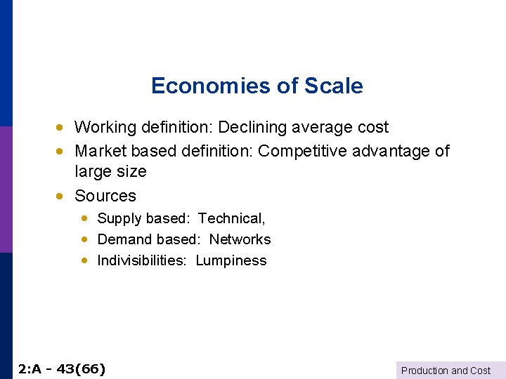 Economies of Scale · Working definition: Declining average cost · Market based definition: Competitive