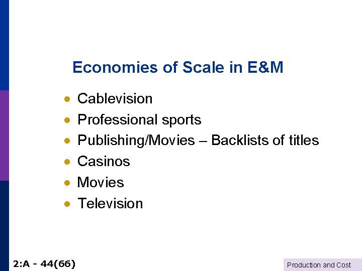 Economies of Scale in E&M · · · 2: A - 44(66) Cablevision Professional