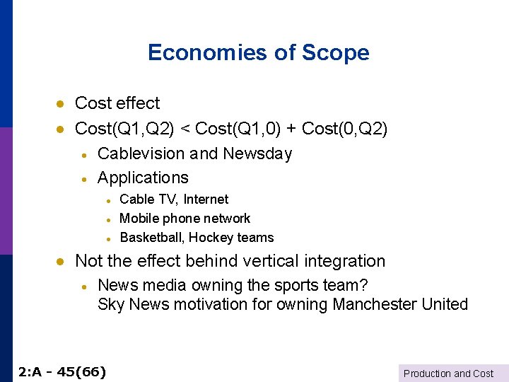 Economies of Scope · Cost effect · Cost(Q 1, Q 2) < Cost(Q 1,