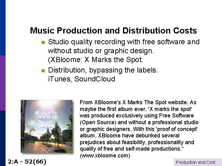 Music Production and Distribution Costs n n 2: A - 52(66) Studio quality recording
