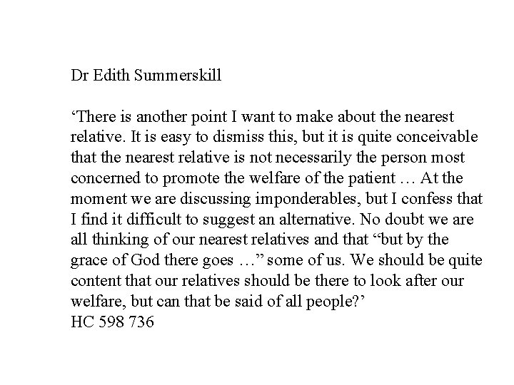 Dr Edith Summerskill ‘There is another point I want to make about the nearest