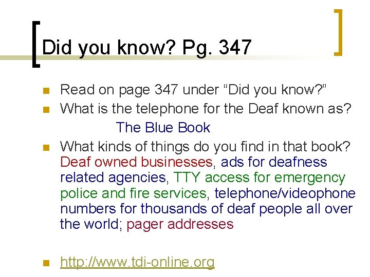 Did you know? Pg. 347 n n Read on page 347 under “Did you
