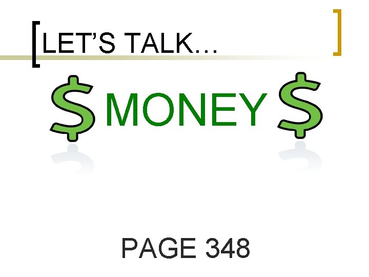 LET’S TALK… MONEY PAGE 348 