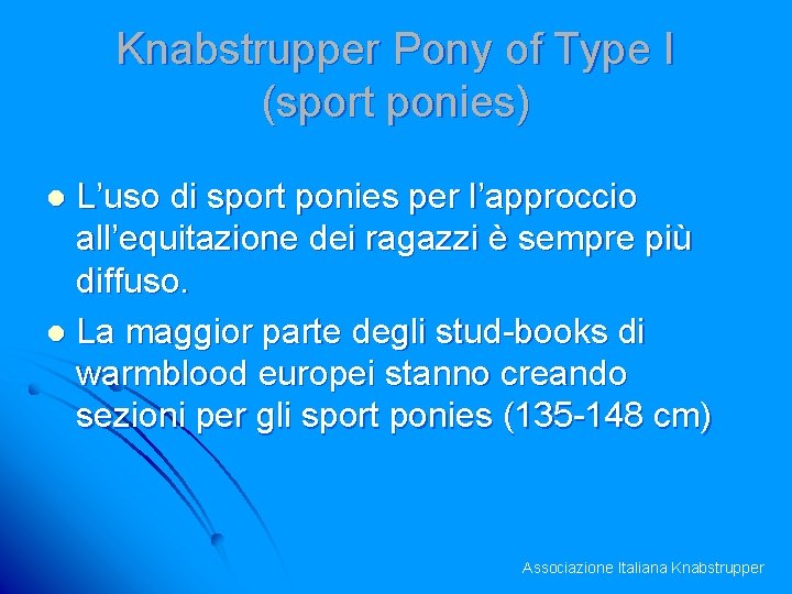 Knabstrupper Pony of Type I (sport ponies) L’uso di sport ponies per l’approccio all’equitazione