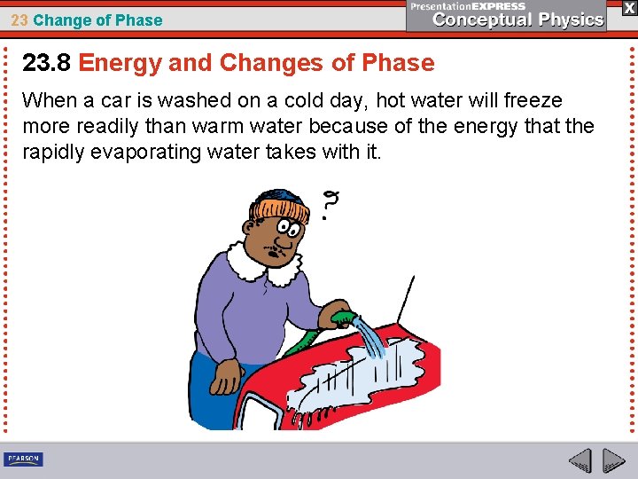 23 Change of Phase 23. 8 Energy and Changes of Phase When a car 23 Change of Phase 23. 8 Energy and Changes of Phase When a car