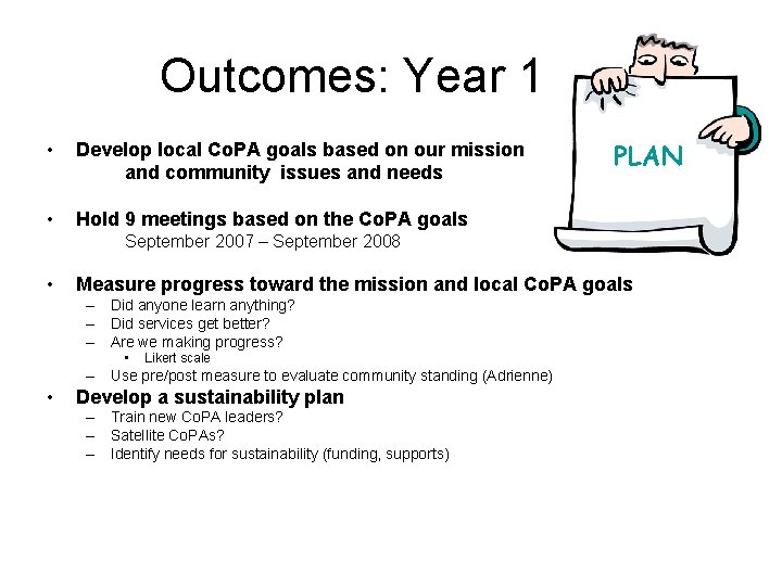 Outcomes: Year 1 • Develop local Co. PA goals based on our mission and
