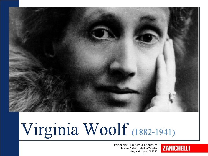 Virginia Woolf (1882 -1941) Performer - Culture & Literature Marina Spiazzi, Marina Tavella, Margaret