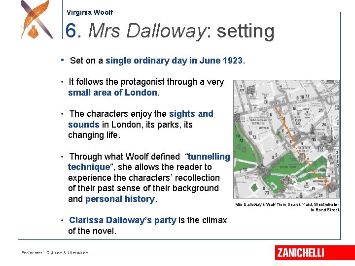 Jonathan Swift Virginia Woolf 6. Mrs Dalloway: setting • Set on a single ordinary