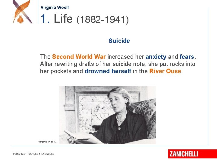 Jonathan Swift Virginia Woolf 1. Life (1882 -1941) Suicide The Second World War increased