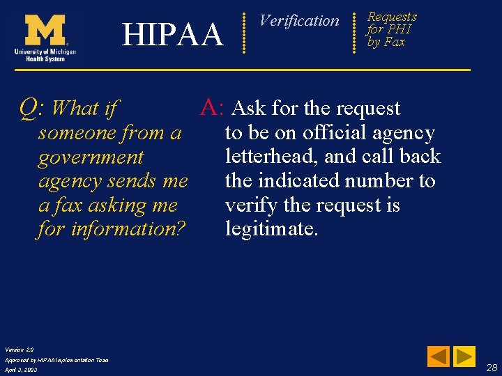 Verification HIPAA Q: What if someone from a government agency sends me a fax